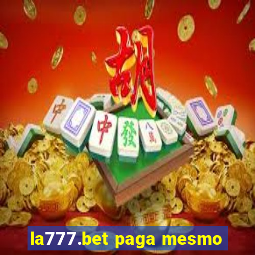 la777.bet paga mesmo